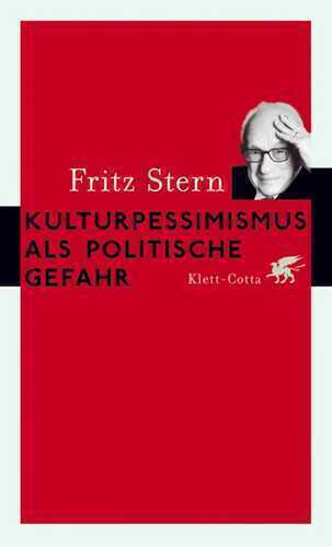 Kulturpessimismus als Politische Gefahr
