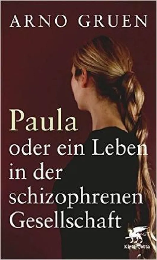 Paula oder ein Leben in der schizophrenen Gesellschaft