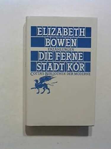Die ferne Stadt Kor. Erzählungen