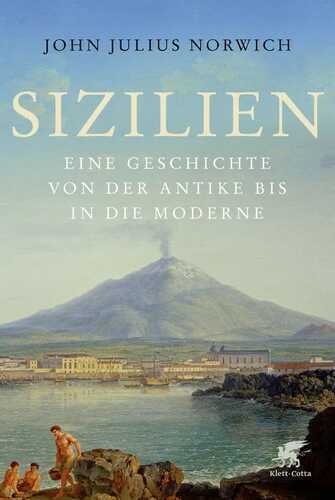 Sizilien — JOHN JULIUS NORWICH