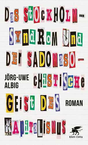Das Stockholm-Syndrom und der sadomasochistische Geist des Kapitalismus