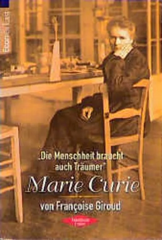 'Die Menschheit braucht auch Träumer': Marie Curie.