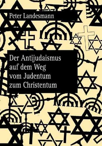 Antijudaismus Auf Dem Weg Vom Judentum Zum Christentum
