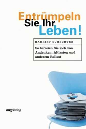 Entrümpeln Sie Ihr Leben!