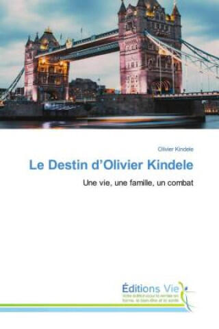 Le Destin d'Olivier Kindele — Olivier Kindele