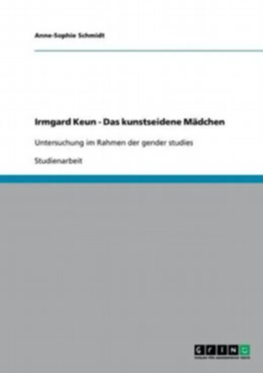 Irmgard Keun - Das kunstseidene Mädchen