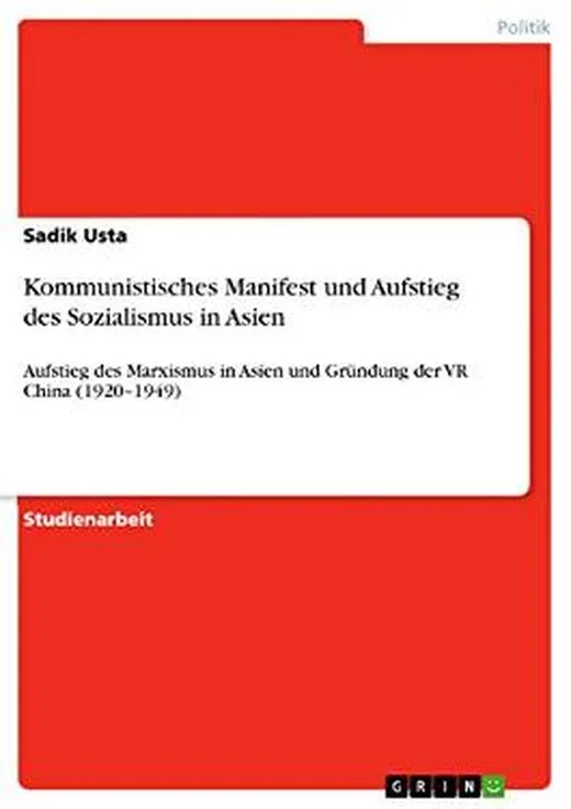 Kommunistisches Manifest und Aufstieg des Sozialismus in Asien: Aufstieg des Marxismus in Asien und Gründung der VR China (1920¿1949)