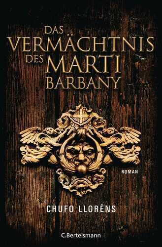 Das Vermächtnis des Martí Barbany: Roman