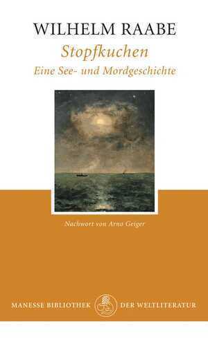 Stopfkuchen — Wilhelm Raabe