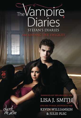 The Vampire Diaries - Stefan's Diaries - Am Anfang der Ewigkeit