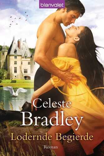 Lodernde Begierde — Celeste Bradley