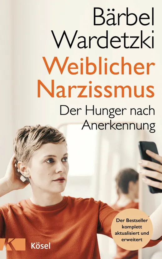 Weiblicher Narzissmus: Der Hunger nach Anerkennung