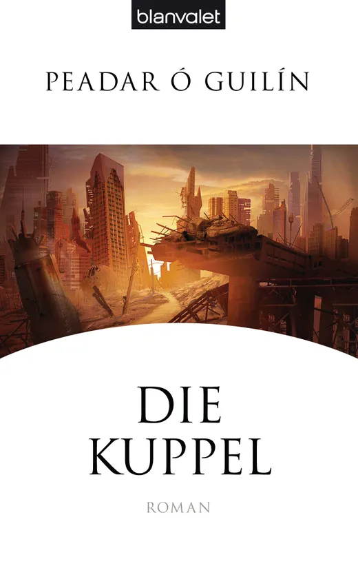 Die Kuppel: Roman