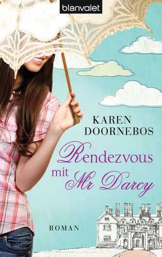 Rendezvous mit Mr Darcy — Karen Doornebos