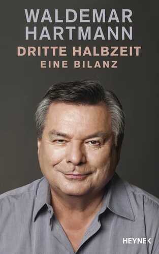 Dritte Halbzeit — Waldemar Hartmann