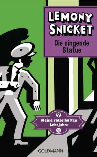 Die singende Statue — Lemony Snicket
