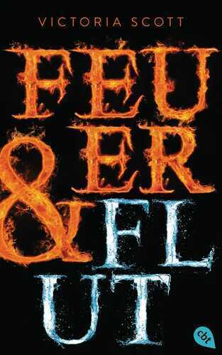 Feuer & Flut — Victoria Scott