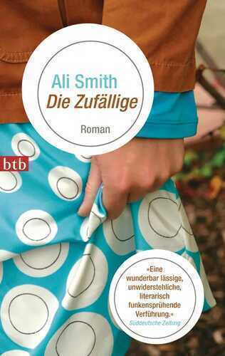 Die Zufällige — Ali Smith