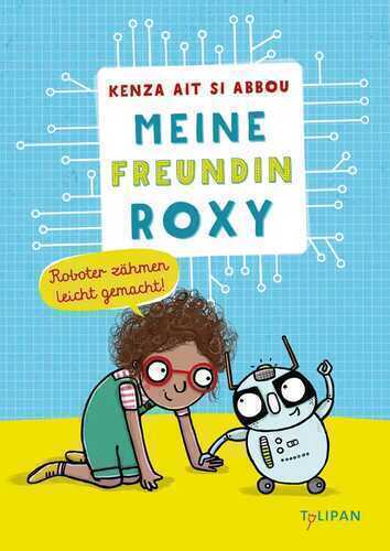 Meine Freundin Roxy — Kenza Ait Si Abbou Lyadini
