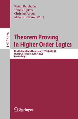 Theorem Proving in Higher Order Logics: 22nd International Conference, TPHOLs 2009, Munich, Germany, August 17-20, 2009, Proceedings (Lecture Notes in Computer Science, 5674, Band 5674)