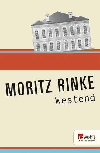 Westend — Moritz Rinke