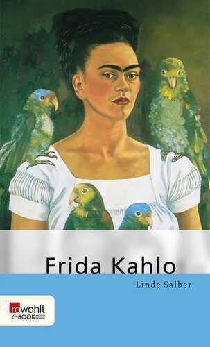 Frida Kahlo — Linde Salber