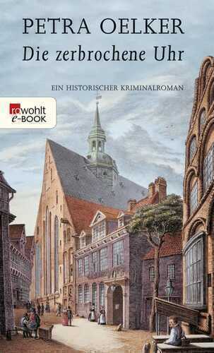 Die zerbrochene Uhr — Petra Oelker