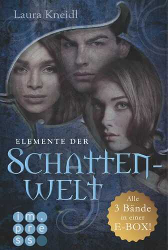 Elemente der Schattenwelt: Alle drei Bände in einer E-Box!