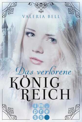 Das verlorene Königreich - Die Magie der Königreiche