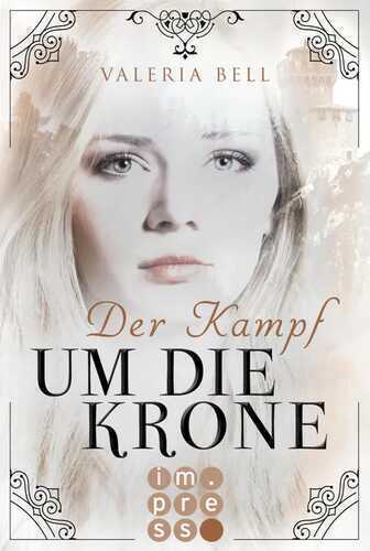Der Kampf um die Krone (Die Magie der Königreiche 2)
