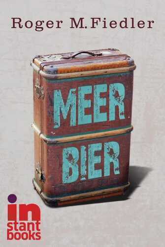 Meer Bier — Roger M Fiedler