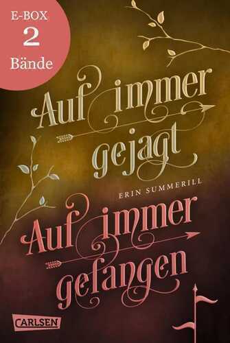 Auf immer gejagt und Auf immer gefangen – die Fantasy-Serie im Sammelband! (Königreich der Wälder)