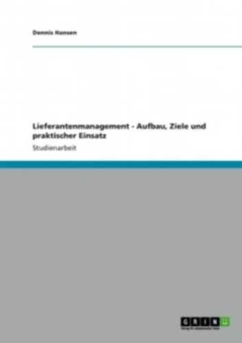 Lieferantenmanagement - Aufbau, Ziele und praktischer Einsatz