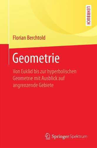 Geometrie: Von Euklid bis zur hyperbolischen Geometrie mit Ausblick auf angrenzende Gebiete