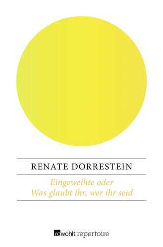 Eingeweihte oder Was glaubt ihr, wer ihr seid