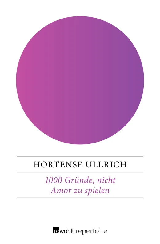 1000 Gründe, (nicht) Amor zu spielen