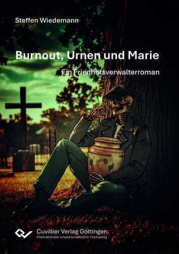 Burnout, Urnen und Marie