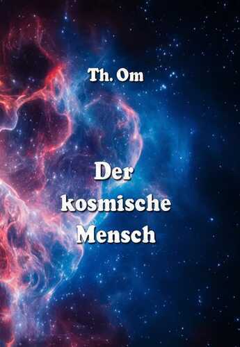 Der kosmische Mensch