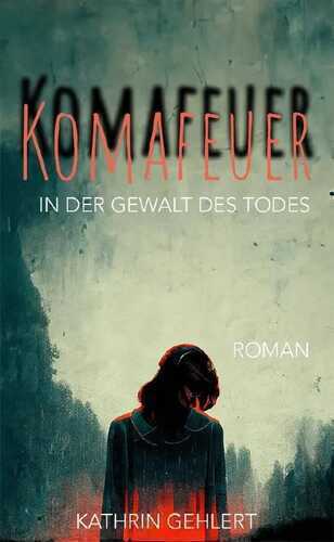 Komafeuer — Kathrin Gehlert