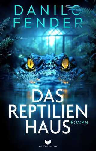 Das Reptilienhaus: Roman