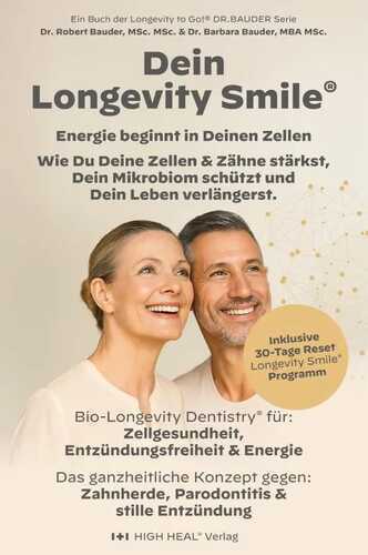 Longevity Smile - Der Schlüssel zu Mund- I Gesundheit, Energie & einem langen Leben