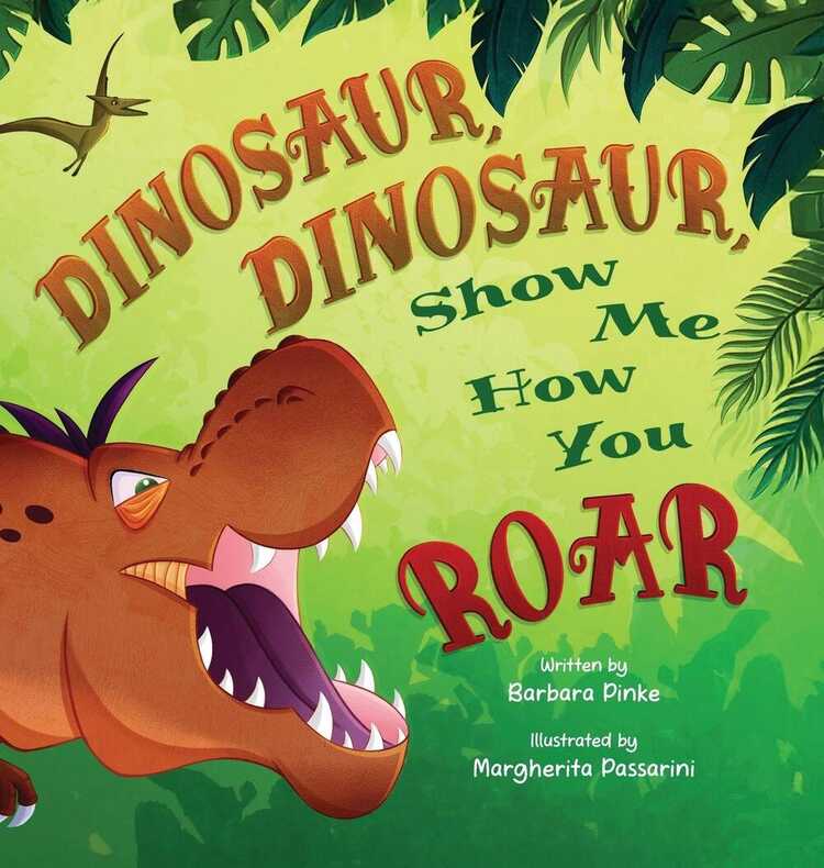 Dinosaur, Dinosaur, Show Me How You Roar
