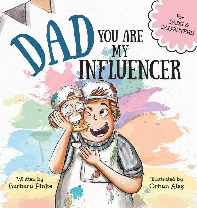 Dad, You Are My Influencer (Dad & Daughter Edition)