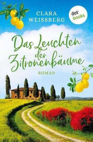 Das Leuchten der Zitronenbäume - oder: Toskanafrühling