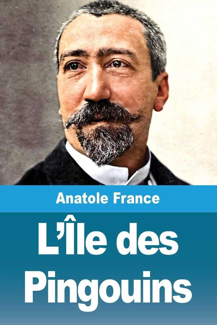 L'Île des Pingouins — Anatole France