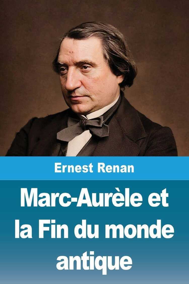 Marc-Aurèle et la Fin du monde antique