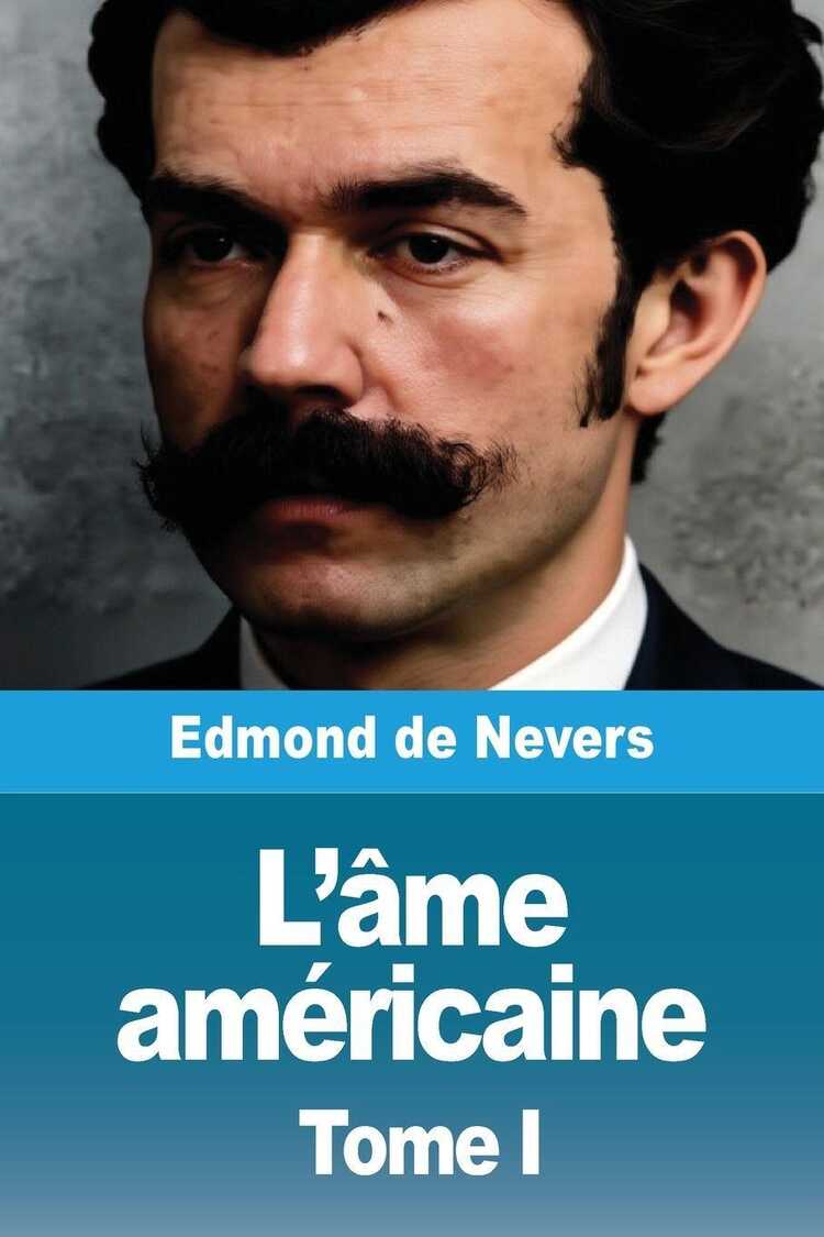 L'âme américaine — Edmond de Nevers