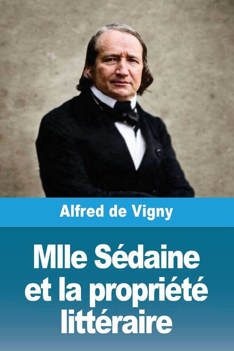 Mlle Sédaine et la propriété littéraire