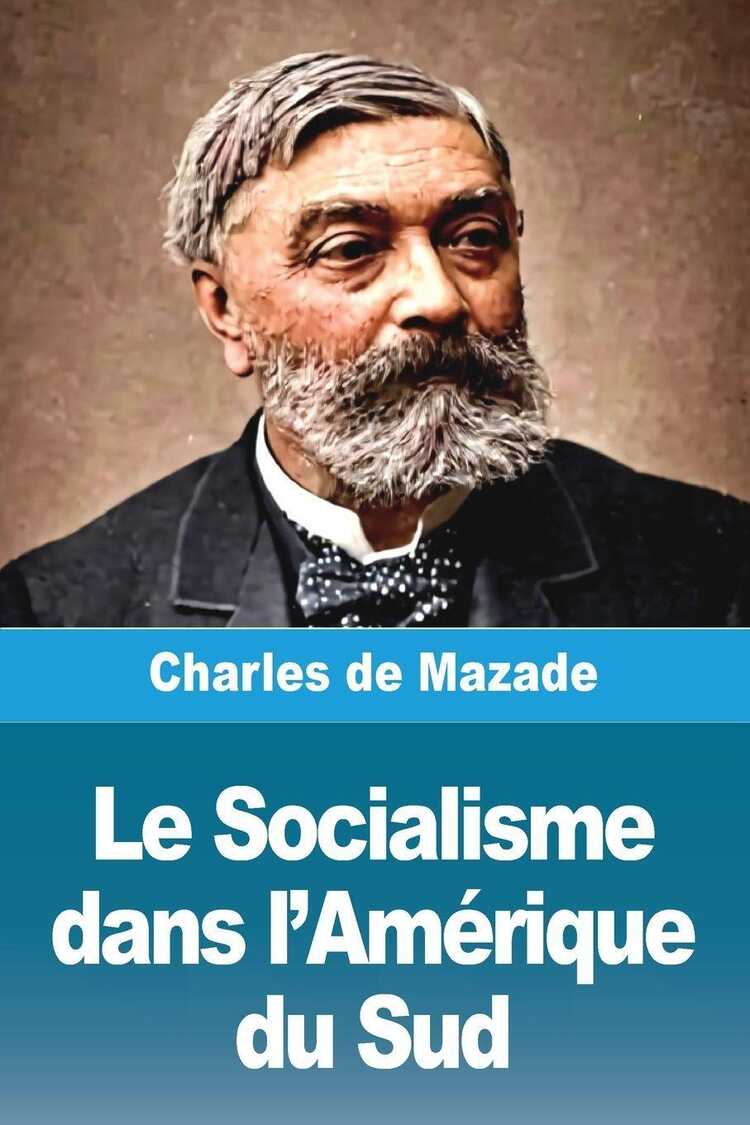 Le Socialisme dans l'Amérique du Sud — Charles de Mazade