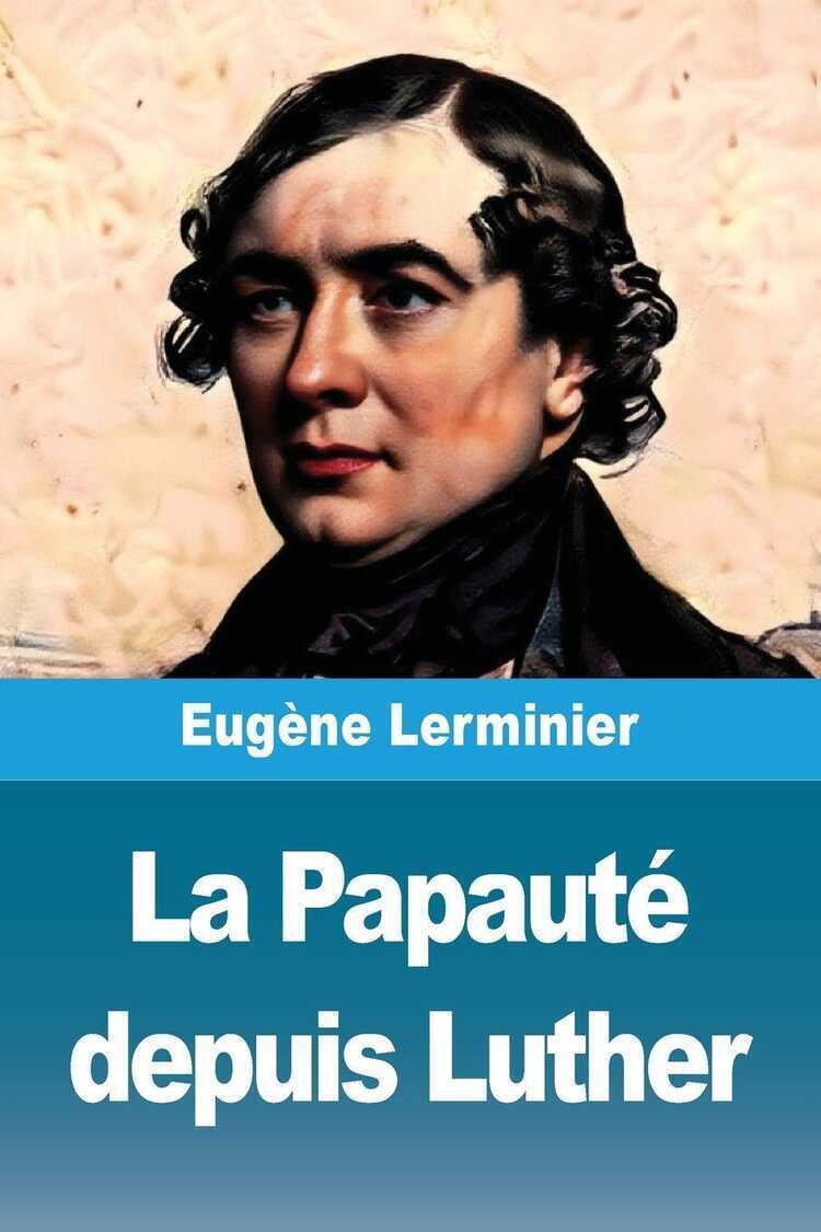 La Papauté depuis Luther